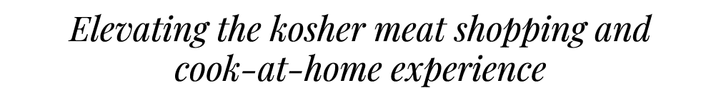 P9 - Elevating the kosher meat shoppi...