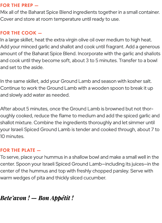 FOR THE PREP — Mix all of the Baharat Spice Blend ingredients together in a small container. Cover and store at room ...