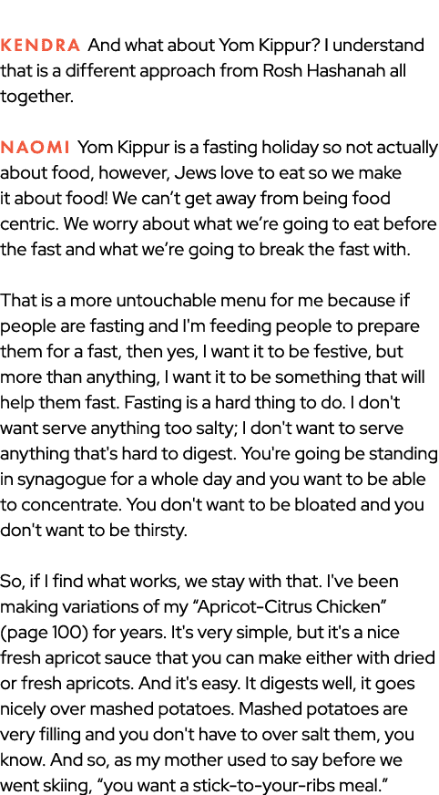 KENDRA And what about Yom Kippur? I understand that is a different approach from Rosh Hashanah all together. naomi Y...